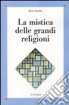 La mistica delle grandi religioni libro