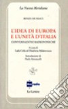 L'idea di Europa e l'unità d'Italia. Conversazioni radiofoniche libro