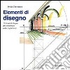 Elementi di disegno. 12 lezioni di disegno dell'architettura. Ediz. italiana e inglese libro