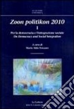 Zoon politikon 2010. Ediz. bilingue. Vol. 1: Per la democrazia e l'integrazione sociale