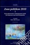 Zoon politikon 2010. Ediz. bilingue. Vol. 1: Per la democrazia e l'integrazione sociale libro