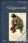 Grigioverde libro di Ansaldo Giovanni