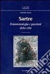 Sartre. Fenomenologia e passioni della crisi libro