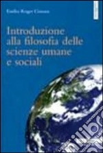 Introduzione alla filosofia delle scienze umane e sociali libro