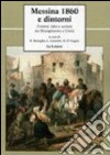 Messina 1860 e dintorni. Uomini, idee e società tra Risorgimento e unità libro