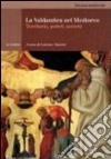 La Valdambra nel medioevo. Territorio, poteri, società libro di Tanzini L. (cur.)