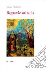 Ragnatele sul nulla libro