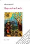 Ragnatele sul nulla libro di Mazzonis Cesare