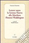 Lettere sopra la scienza nuova alla marchesa Florenzi Waddington libro