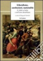 Liberalismo, costituzioni, nazionalità. Il 1848 in Italia e nell'area danubiana libro