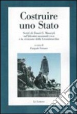 Costruire uno Stato. Scritti di Tomàs G. Masaryk sull'identità nazionale ceca e la creazione della Cecoslovacchia