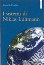 I sistemi di Niklas Luhmann libro