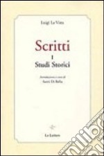 Scritti. Vol. 1: Studi storici