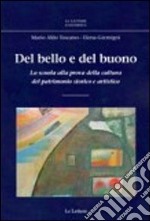 Del bello e del buono. La scuola alla prova della cultura del patrimonio storico artistico libro