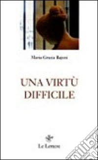Una virtù difficile