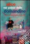 Alice nel paese delle domandine. Racconti delle detenute di Sollicciano libro