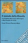 Il metodo della filosofia. La prefazione alla «Scienza della logica» e alla «Filosofia del diritto» libro