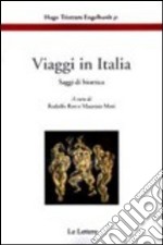 Viaggi in Italia. Saggi di bioetica libro