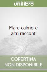 Mare calmo e altri racconti