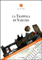 La trappola di Narciso. L'impatto mediale dell'immagine fotografica