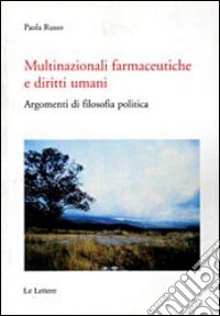 Multinazionali farmaceutiche e diritti umani. Argomenti di filosofia politica