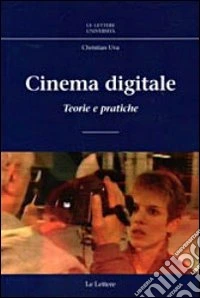 Cinema digitale. Teorie e pratiche