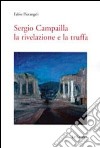 Sergio Campailla. La rivelazione e la truffa libro