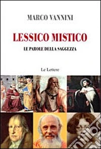 Lessico mistico. Le parole della saggezza