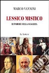 Lessico mistico. Le parole della saggezza libro