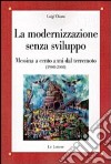 La modernizzazione senza sviluppo. Messina a cento anni dal terremoto (1908-2008) libro