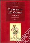 Trent'anni all'Opera (1978-2010) libro di Gallarati Paolo