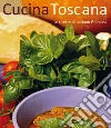 Cucina toscana. Le ricette di Luciano Ghinassi libro