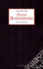 Franz Rosenzweig. Pensare il tempo libro