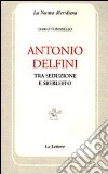 Antonio Delfini. Tra seduzione e sberleffo libro