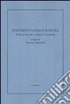 Fenomenologia e scienza. Punti d'incontro passati e presenti libro di Toccafondi Fiorenza