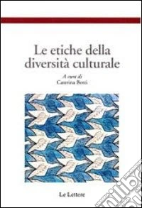 Le etiche della diversità culturale