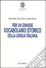 Per un grande vocabolario storico della lingua italiana