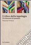 L'«ethos» della topologia. Un itinerario di pensiero libro di Vitiello Vincenzo