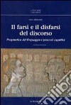 Il farsi e il disfarsi del discorso. Pragmatica del linguaggio e processi cognitivi libro di Adornetti Ines