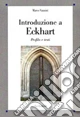 Introduzione a Eckhart. Profilo e testi