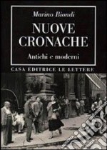 Nuove cronache. Antichi e moderni libro