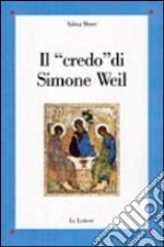 Il «credo» di Simone Weil libro