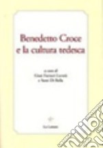 Benedetto Croce e la cultura tedesca libro