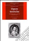 Opere teoriche libro di Andreini G. Battista Palmieri R. (cur.)