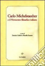 Carlo Michelstaedter e il Novecento filosofico italiano libro