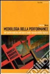 Mediologia della performance. Arti performatiche nell'epoca della riproducibilità digitale libro di Deriu Fabrizio