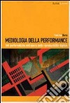 Mediologia della performance. Arti performatiche nell'epoca della riproducibilità digitale libro