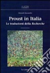 Proust in Italia. Le traduzioni della «Recherche» libro