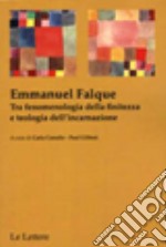 Emmanuel Falque. Tra fenomenologia della finitezza e teologia dell'incarnazione