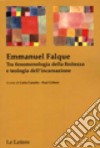 Emmanuel Falque. Tra fenomenologia della finitezza e teologia dell'incarnazione libro